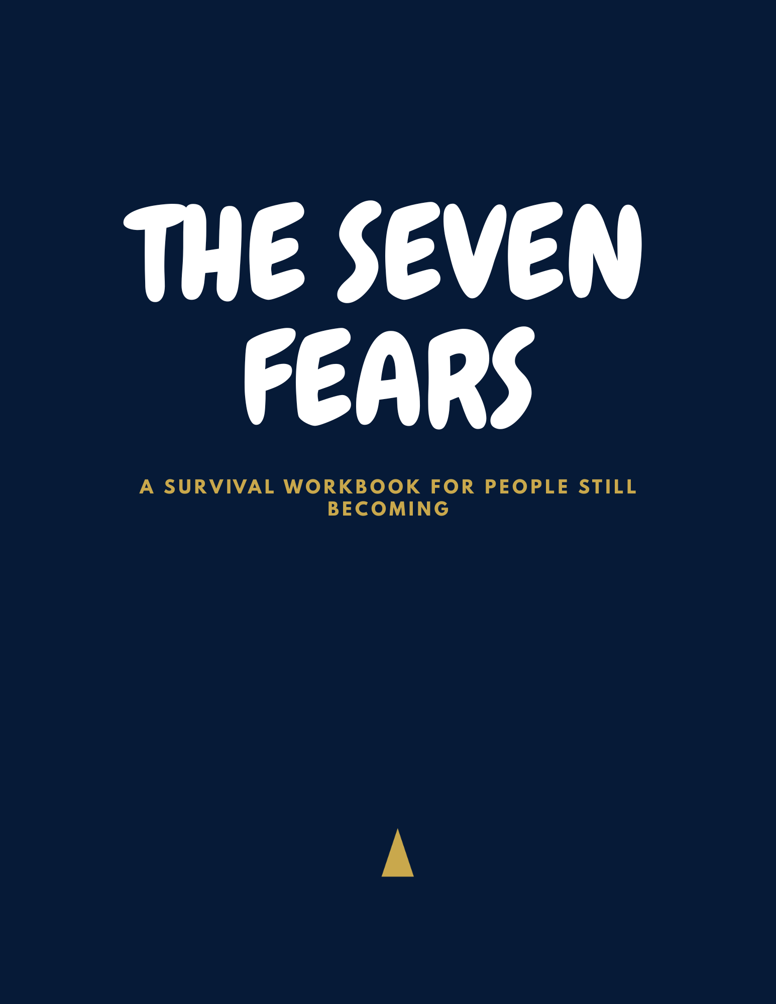 The Seven Fears – A Survival Workbook